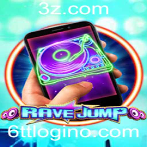 RaveJumpmobile: A Nova Sensação dos Jogos Mobile com 6tt.cc Login